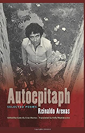 Autoepitaph: Selected Poems of Reinaldo Arenas, 2014